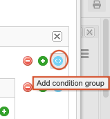 Use blue button to add a condition group.